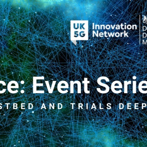 5G Testbed and Trials Deep Dive - free webinar from UK5G