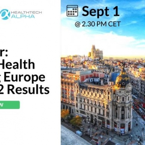 Webinar Alert! Europe Digital Health Funding 2022 Half-Year Results